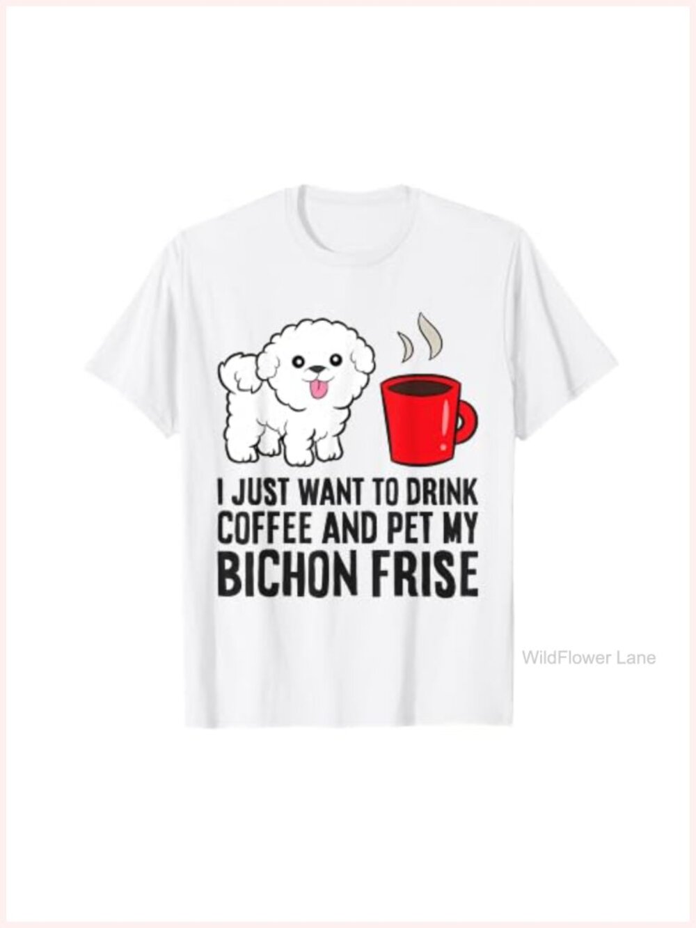 Coffee Bichon Frise Dog Lover Graphic Tee Short Sleeve